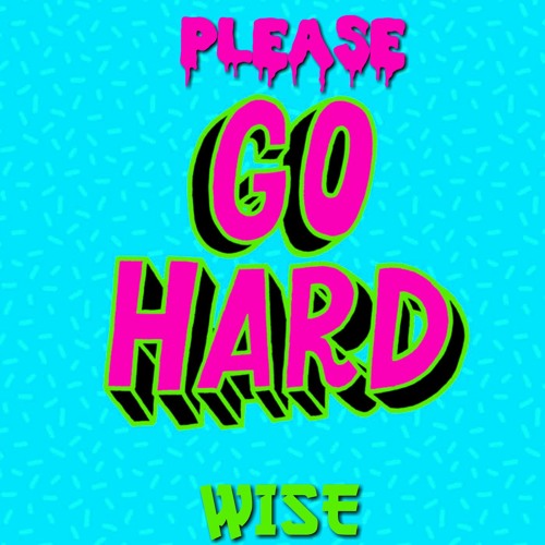 Please Go Hard