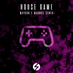 Maycon Dennis - House Game