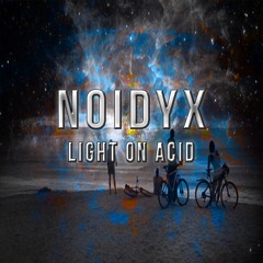 Noidyx - Light On Acid (Sample)