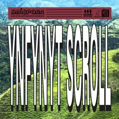 | DIÁSPORA MIXXX#8 | Ynfynyt Scroll para HiedraH |