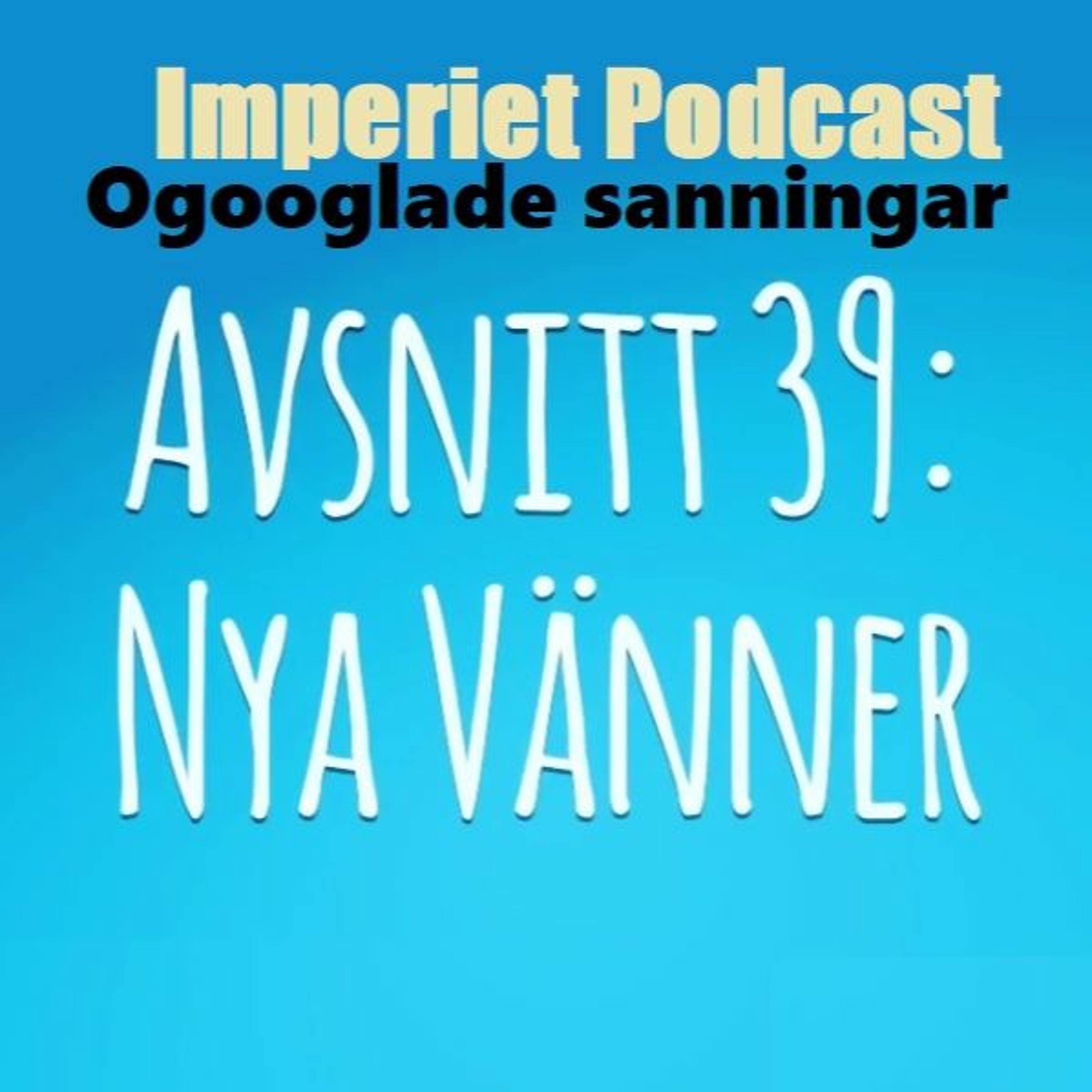 39. Nya Vänner episode artwork