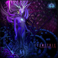 Ecometric - Deconstruction - 07.Liquid Love Drops (feat Amrita) - Serpent Medicine (Ecometric Remix)