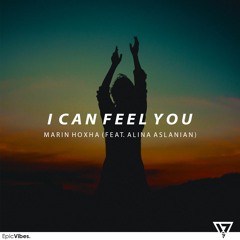 Marin Hoxha - I Can Feel You (feat. Alina Sona) [Epic Vibes Release]