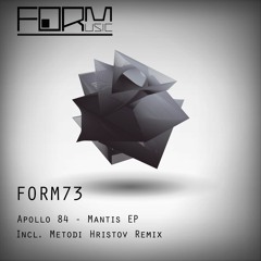 Apollo 84  - Mantis (Metodi Hristov Remix) [FORM]
