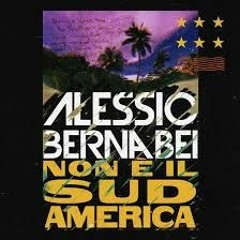 Alessio Bernabei - Non E' Il Sud America (Michele Dipalo & Mark''M. Bootleg)