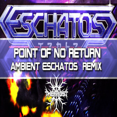 Point Of No Return [Eschatos OST Ambient Remix]