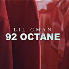 Lil GMan - 92 Octane