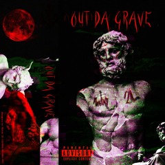 Out Da Grave w/ YNG