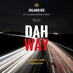DAH WAY - Oujas Rz ft. ClassicHippie & Devi