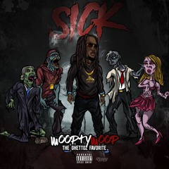 WOOPTYWOOP - SICK (PROD. BY A FLAT)