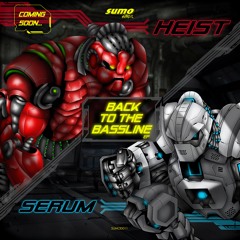 SERUM & HEIST - SOUR GRAPES - SUMO BEATZ FORTHCOMING