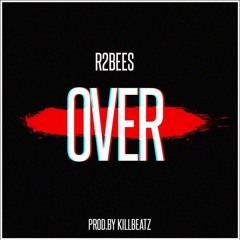 R2bees - Over Instrumental FREE DOWNLOAD (prod. By Freddrix)
