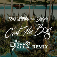 Dadju feat Abou Debeing - C'est pas bon (Neeko Killa Remix)