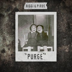 Riggi & Piros - Purge (Free Download)