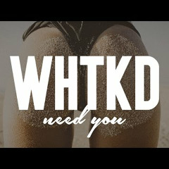 Need You- whtkd