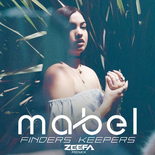 Mabel - Finders Keepers (ZEEFA Remix)