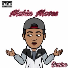 Dazino - Makin' Moves