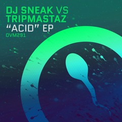 DJ Sneak  vs Tripmastaz- Concentrate