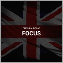 TroyBoi feat Outlaw - Focus