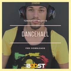 ★ TuneBoost Selects: Dancehall - Free Downloads ★
