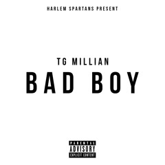 (Harlem Spartans) TG Millian - Bad Boy #Exclusive