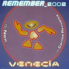 Venecia - Remember 2002 - Dj Nen  Dj Carlos Revuelta