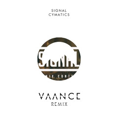 Cymatics - Signal (Enhaanced by VAANCE)