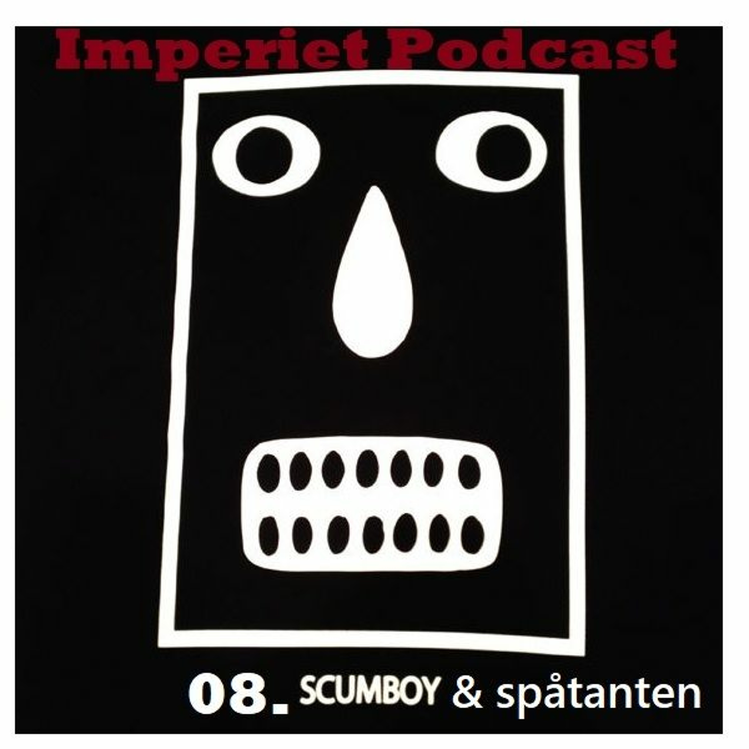 08. Scumboy & Spåtanten episode artwork