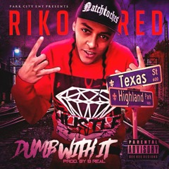 Dumb With It. Produced By B Real.