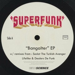 Superfunk "Bangalter" (Lifelike Remix)