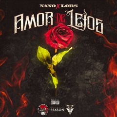 Nano X Lors - Amor De Lejos (Relationship Remix)