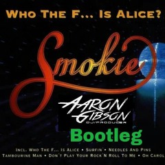Smokie Who the fuck is Alice (DJ AZZY G Bootleg) CLICK BUY FOR FREE DOWNLOAD