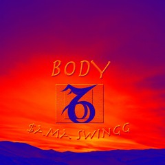 BODY ( prod by. Juneaux Beats )
