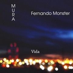 Murão & Fernando Monster ~ Vida