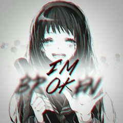 You're Gonna Be Okay - Nightcore