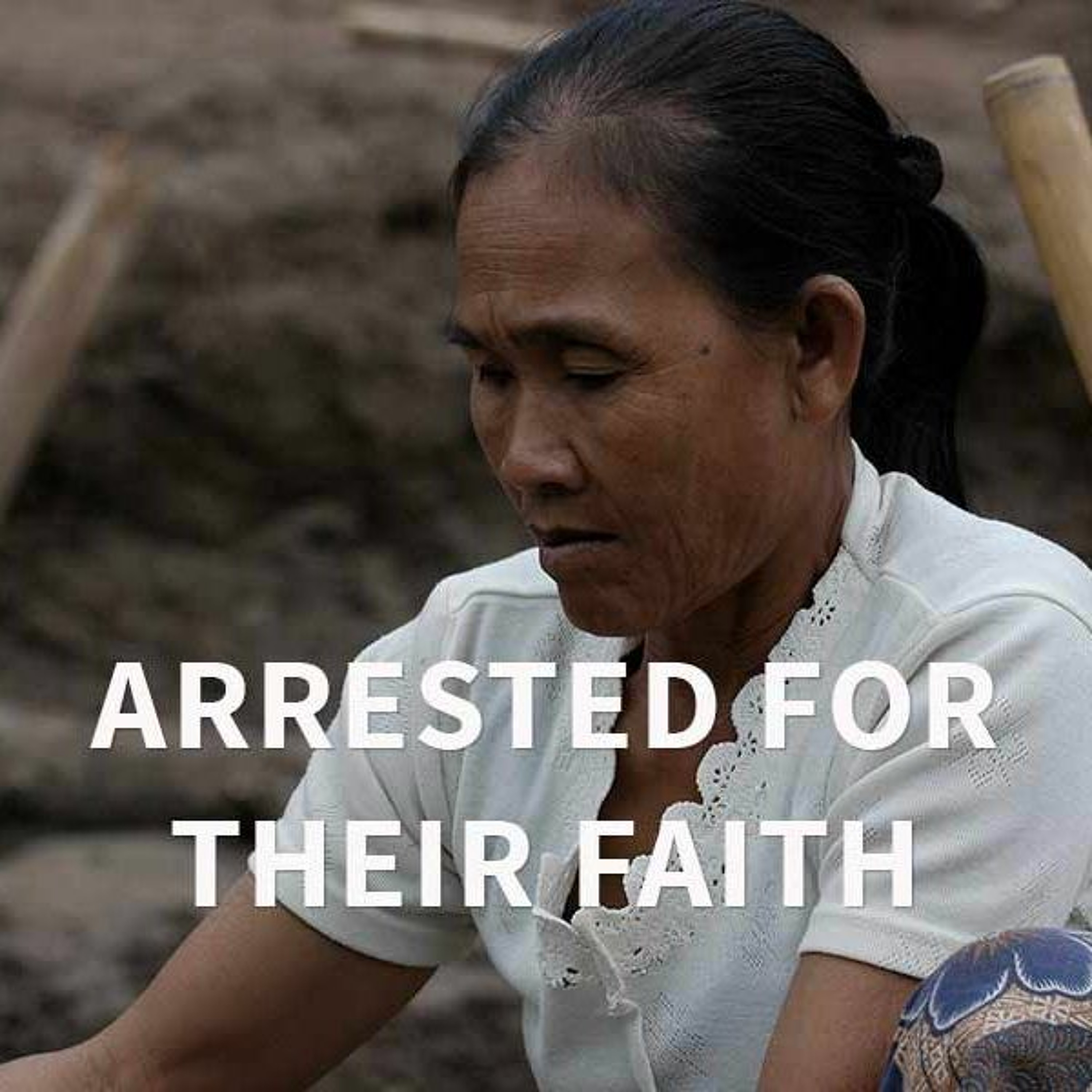 Arrested For Their Faith In Laos