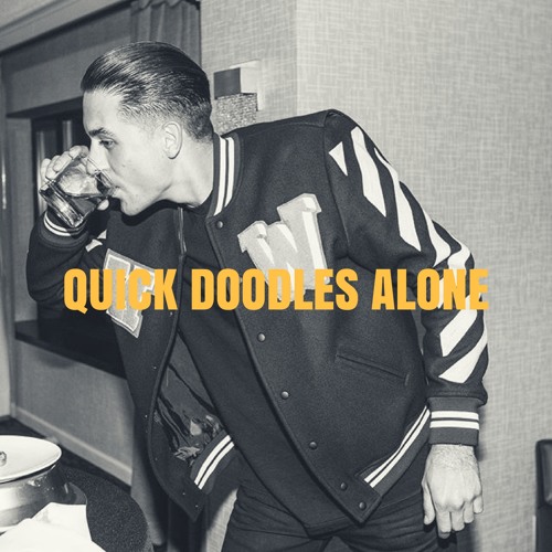 G-EAZY VS. TWO FEET (Quick Doodles Alone)MASHUP