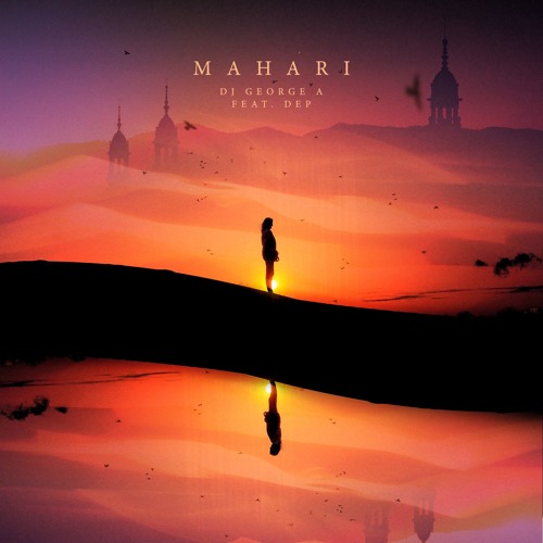 DJ George A feat. DEP - Mahari (Original Version)