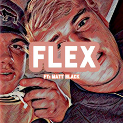 FLEX FEAT. MATT BLACK Prod. Shaun
