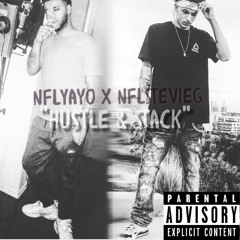 NFLYAYO X NFLSTEVIE G Hustle And Stack (Engineered by NFLYAYO)