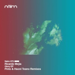 [Neim075] Ricardo Mejia - Glory (Pinto remix)