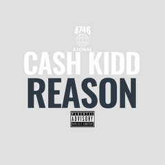 Cash Kidd - Reason