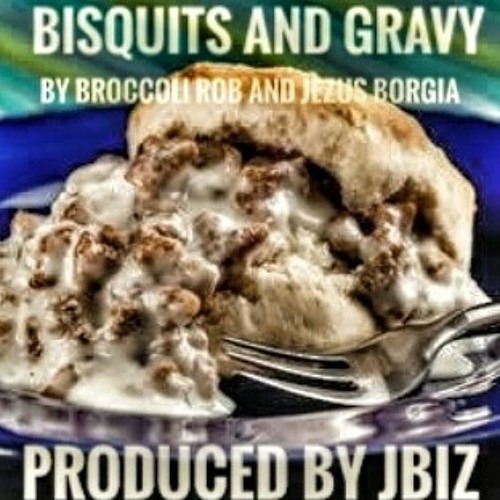 Bisquits and Gravy by Deep State produced by Jbiz
