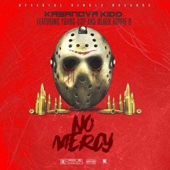 no mercy (feat. Young Csp & Black Hippie D)
