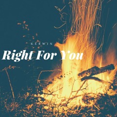 Right for you