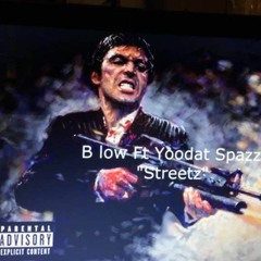 B-low Ft 45Yodat$pazz - Streetz