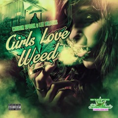 Girls Love Weed