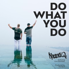 Robbie G - Do What You Do Ft. Evil Ebenezer (Prod By. Young K) [VIDEO IN DESCRIPTION]