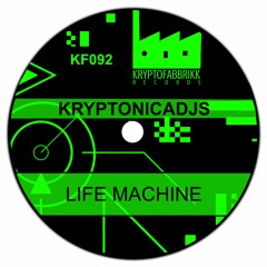 KF092_Kryptonicadjs_Life Machine (Original Mix)Out 15/12/2017