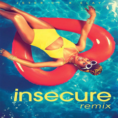 (JeterCt x Elaye) Insecure Remix prod by @ChuckKennedy @JeterCt